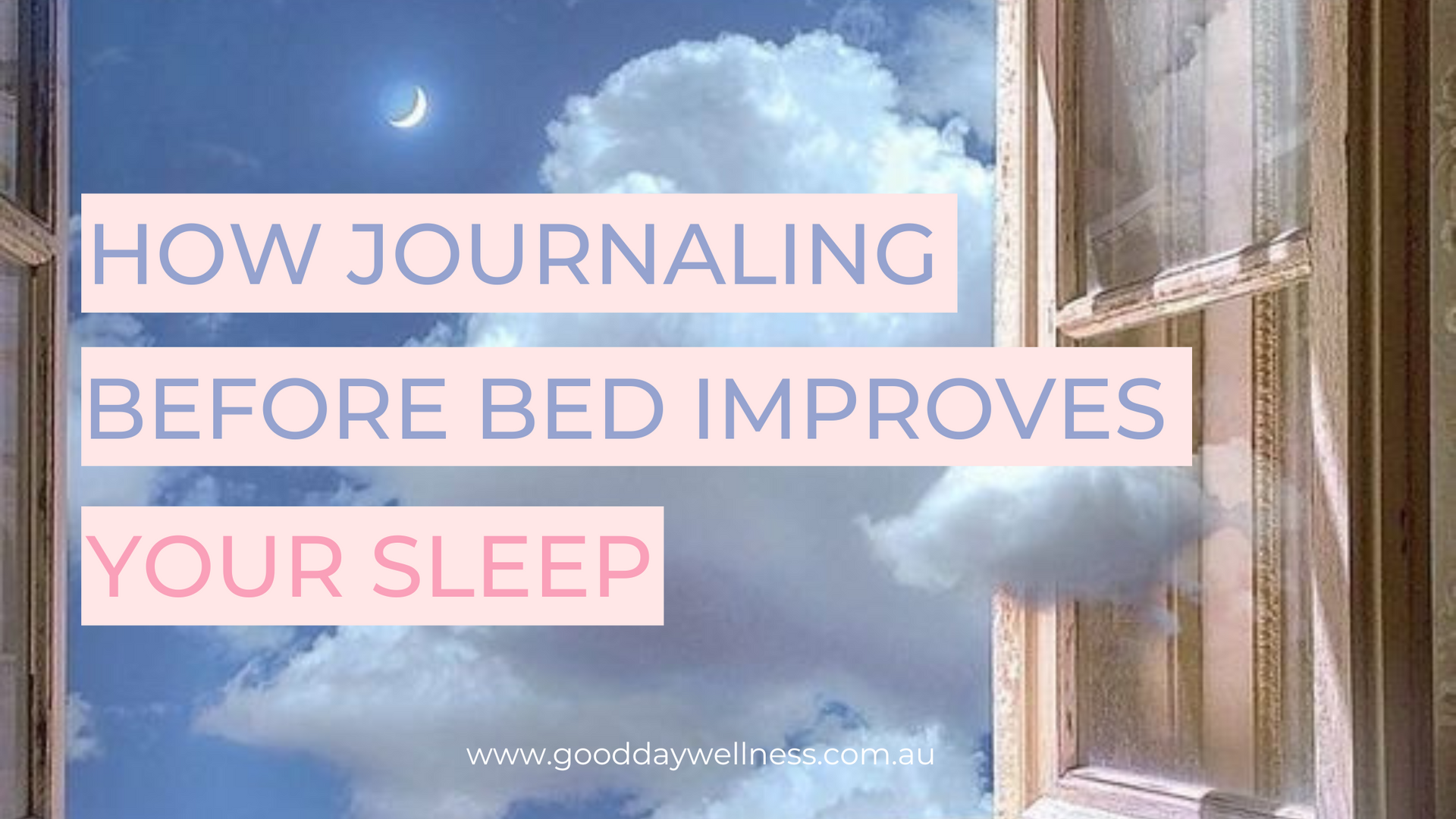 Can't Sleep?! How Journaling Before Bed Improves Your Sleep – Good Day  Wellness